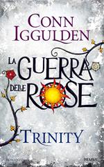 Trinity. La guerra delle rose. Vol. 2