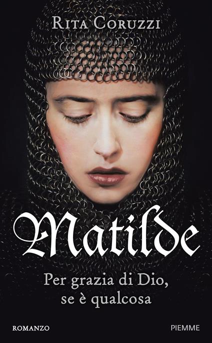 Matilde. Per grazia di Dio, se è qualcosa - Rita Coruzzi - ebook
