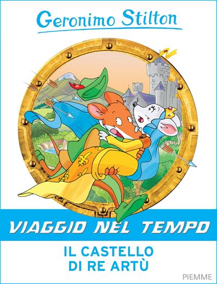 Il castello di Re Artù - Geronimo Stilton - ebook