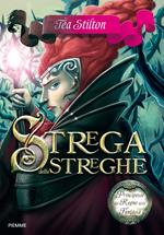 Strega delle streghe. Principesse del regno della fantasia. Vol. 13