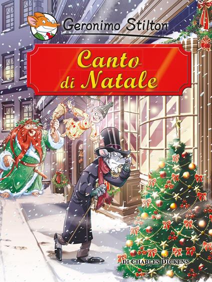 Canto di Natale di Charles Dickens - Geronimo Stilton,Andrea Denegri,Edwyn Nori - ebook