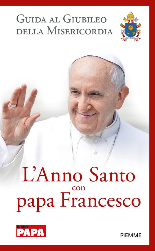 L' anno santo con papa Francesco. Guida al giubileo della misericordia - Natale Benazzi - ebook
