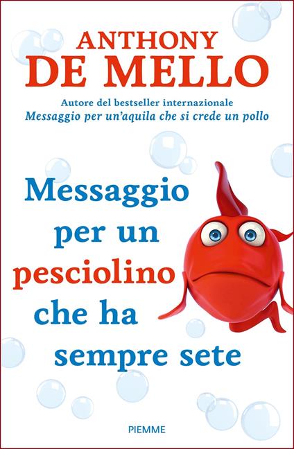 Messaggio per un pesciolino che ha sempre sete - Anthony De Mello,Anna Maria Foli - ebook