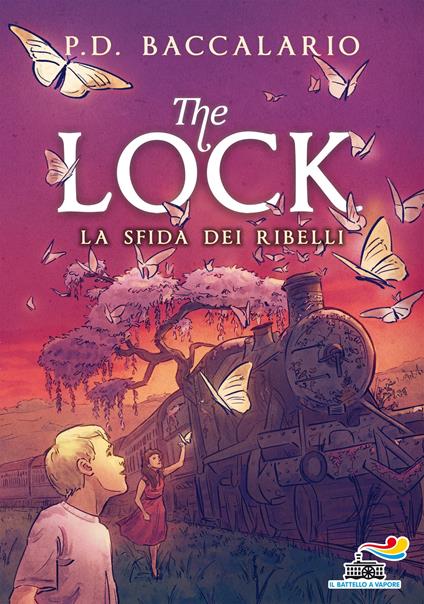 La sfida dei ribelli. The Lock. Vol. 5 - Pierdomenico Baccalario,S. LeDoyen - ebook