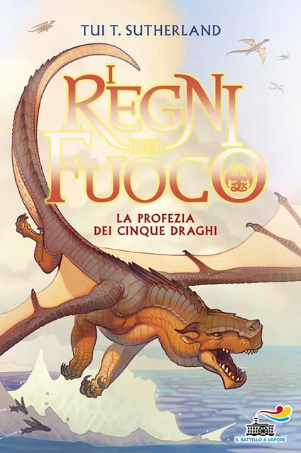 I Regni del Fuoco - 1. La profezia dei cinque draghi - Tui T. Sutherland - ebook