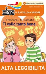 Ti volio tanto bene (Ed. Alta Leggibilità)