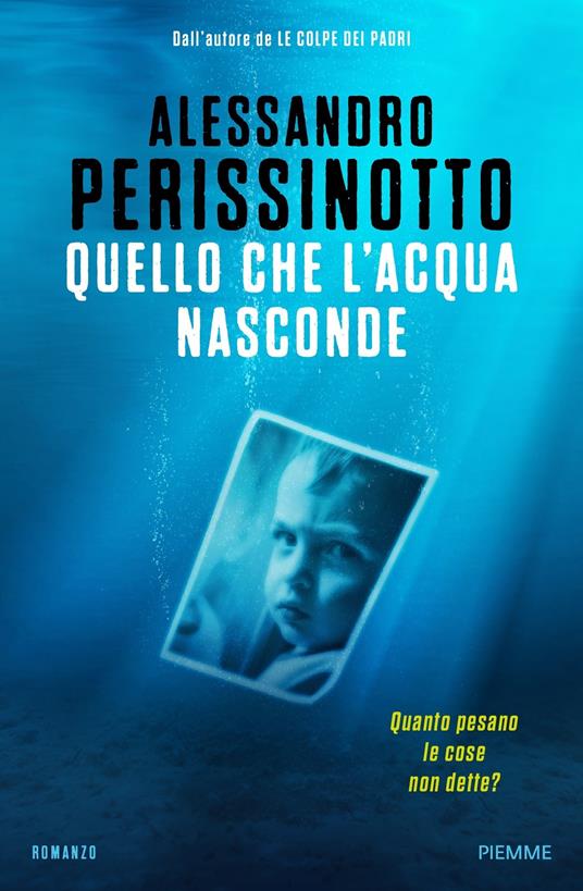 Quello che l'acqua nasconde - Alessandro Perissinotto - ebook