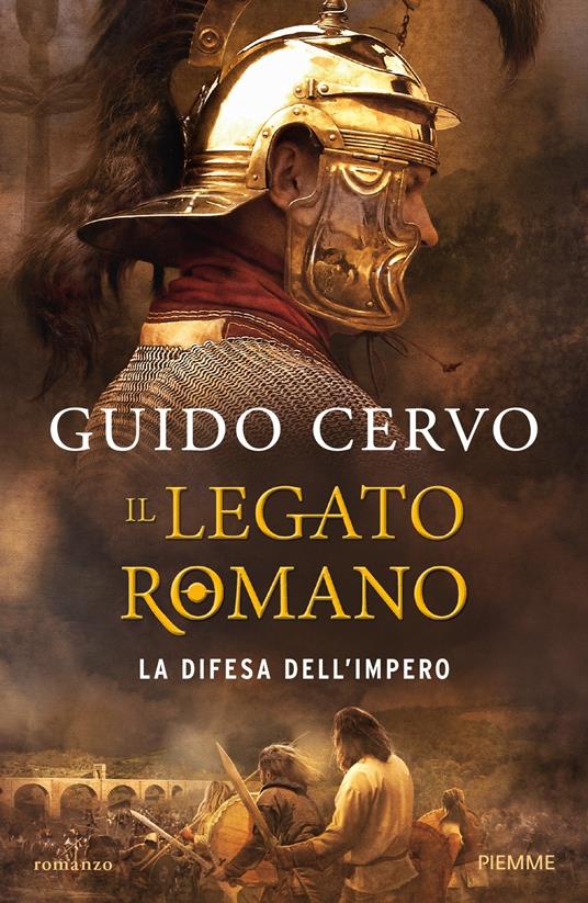 La difesa dell'impero. Il legato romano - Guido Cervo - ebook