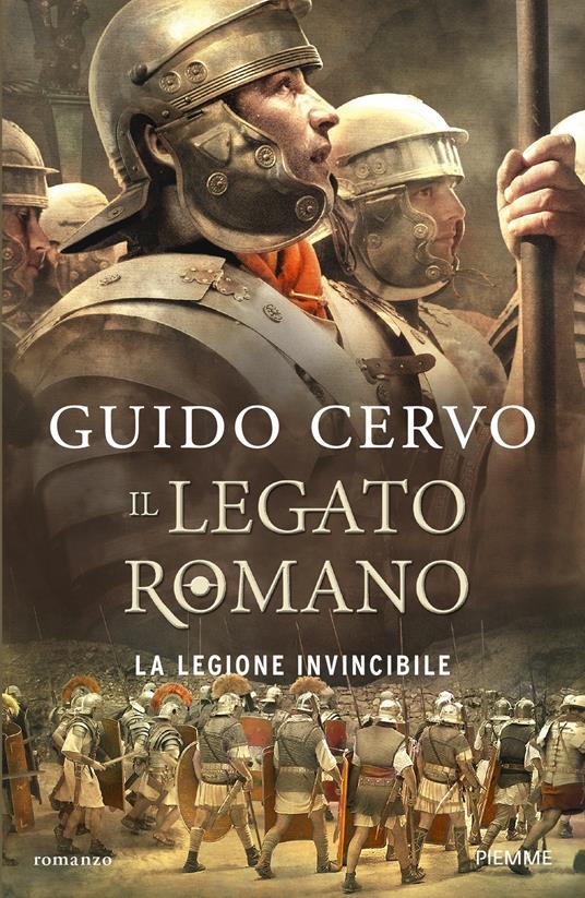 La legione invincibile. Il legato romano - Guido Cervo - ebook