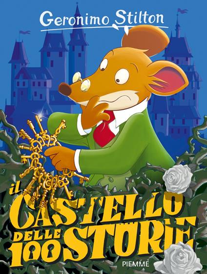 Il castello delle 100 storie - Geronimo Stilton,Alessandro Muscillo - ebook