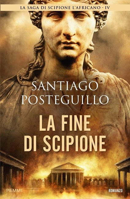 La fine di Scipione - Santiago Posteguillo,Adele Ricciotti - ebook