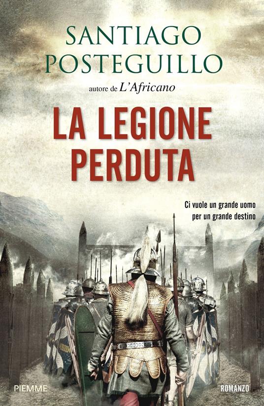 La legione perduta. Vol. 1 - Santiago Posteguillo,Claudia Acher Marinelli,Adele Ricciotti - ebook