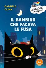 Il Bambino Che Faceva Le Fusa. Edizione Alta Leggibilità. Illustrato.