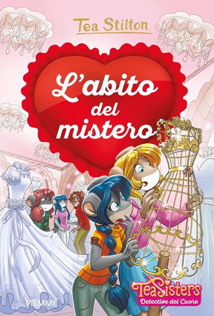 L' abito del mistero - Tea Stilton,Elena Grigoli,Barbara Pellizzari - ebook