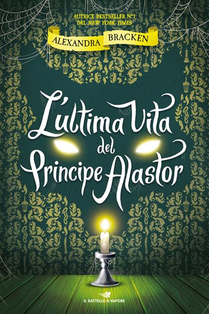 L' ultima vita del principe Alastor - Alexandra Bracken,Gloria Pastorino - ebook