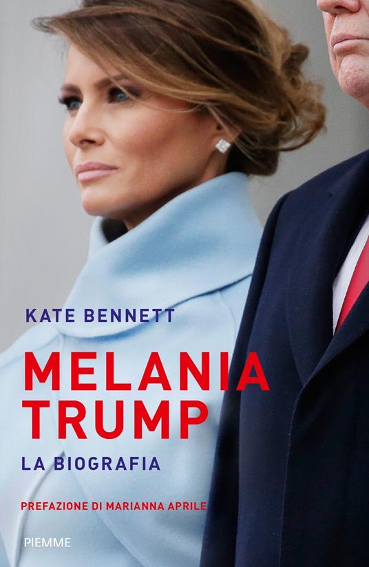 Melania Trump. La biografia - Kate Bennett,Rachele Salerno - ebook