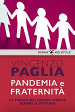 Pandemia e fraternità. La forza dei legami umani riapre il futuro