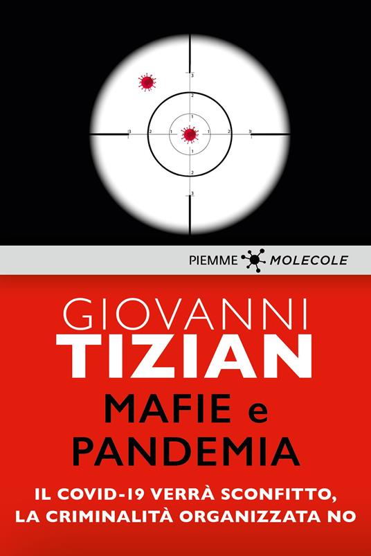 Mafie e pandemia. Il Covid-19 verrà sconfitto, la criminalità organizzata no - Giovanni Tizian - ebook