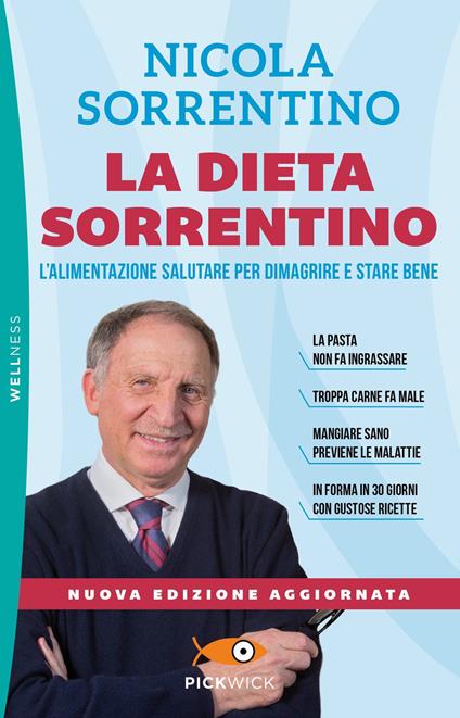 La dieta Sorrentino. L'alimentazione salutare per dimagrire e stare bene. Nuova ediz. - Nicola Sorrentino - ebook