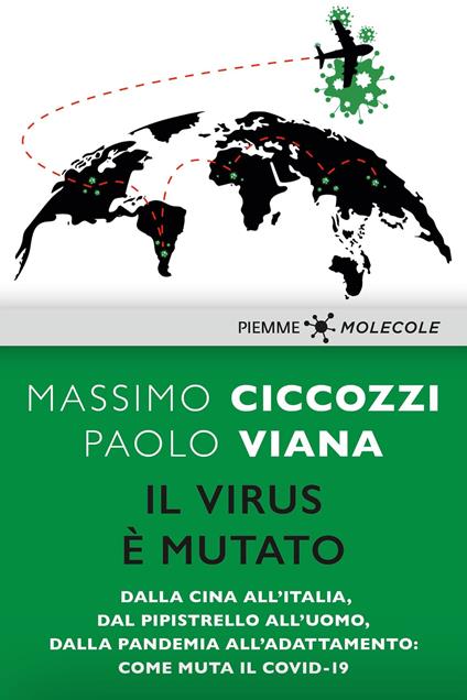 Il virus è mutato. Dalla Cina all'Italia, dal pipistrello all'uomo, dalla pandemia all'adattamento: come muta il Covid-19 - Massimo Ciccozzi,Paolo Viana - ebook