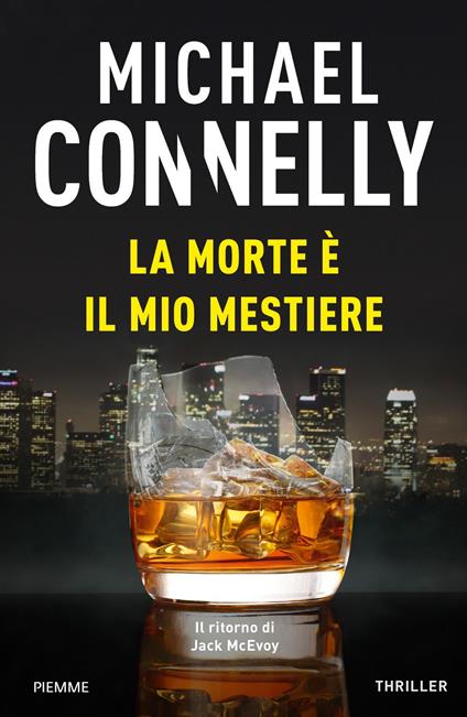 La morte è il mio mestiere - Michael Connelly,Alfredo Colitto - ebook