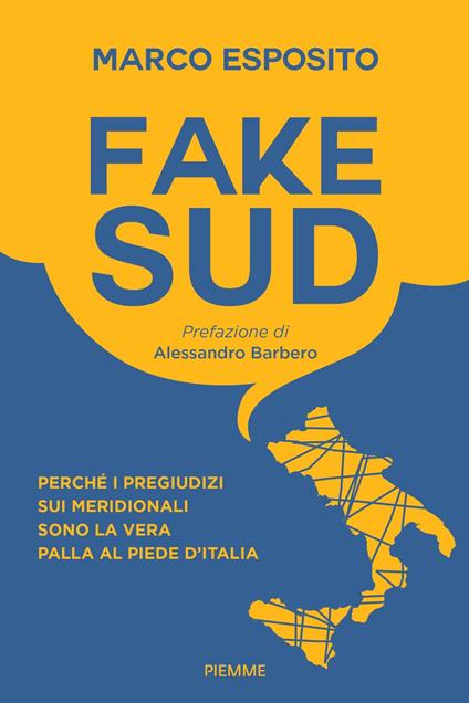 Fake Sud. Perché i pregiudizi sui meridionali sono la vera palla al piede d'Italia - Marco Esposito - ebook