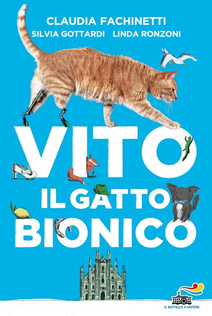 Vito il gatto bionico - Claudia Fachinetti,Silvia Gottardi,Linda Ronzoni,Camilla Zaza - ebook