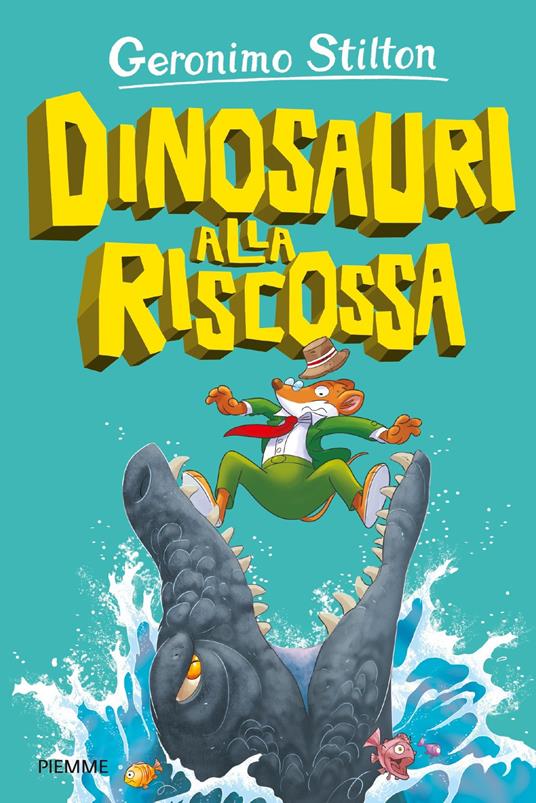 Dinosauri alla riscossa - Geronimo Stilton,Davide Cesarello - ebook
