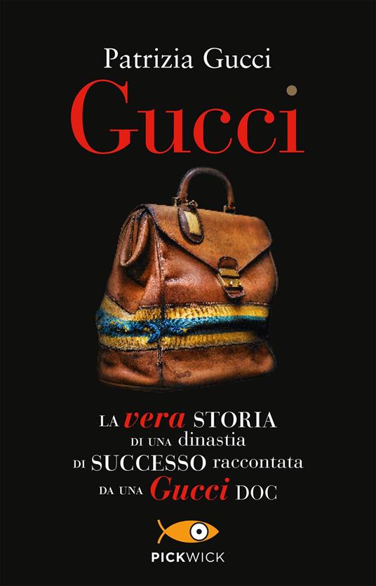 Gucci. La vera storia di una dinastia di successo raccontata da una Gucci doc - Patrizia Gucci - ebook