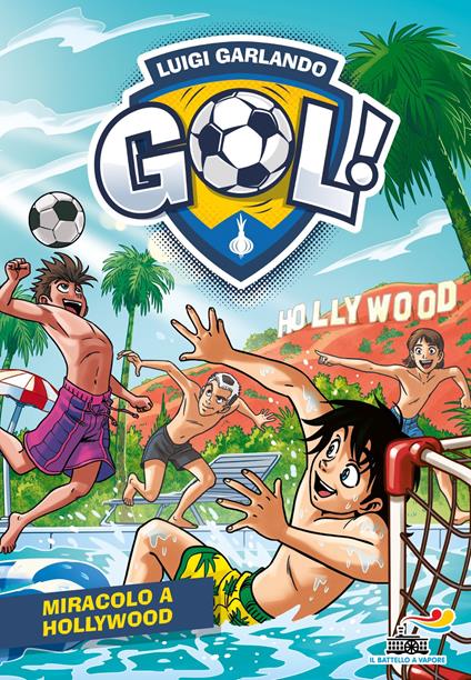 Miracolo a Hollywood - Luigi Garlando,Marco Gentilini - ebook