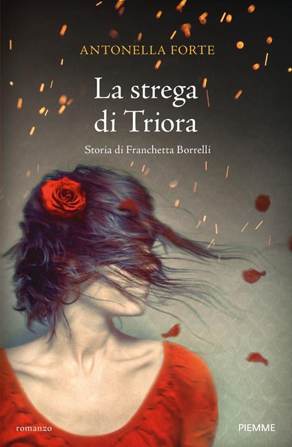 La strega di Triora. Storia di Franchetta Borrelli - Antonella Forte - ebook