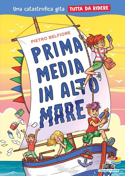 Prima media in alto mare. Una catastrofica gita tutta da ridere - Pietro Belfiore - ebook