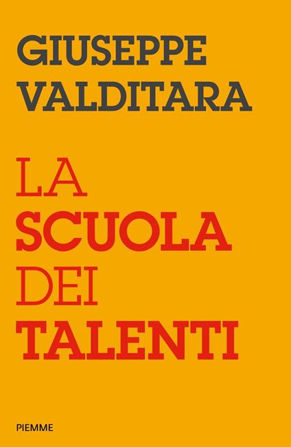 La scuola dei talenti - Giuseppe Valditara - ebook