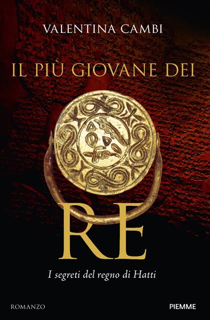 Il più giovane dei re. I segreti del regno di Hatti - Valentina Cambi - ebook