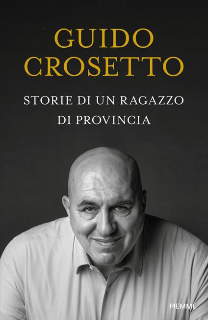 Storie di un ragazzo di provincia - Guido Crosetto - ebook