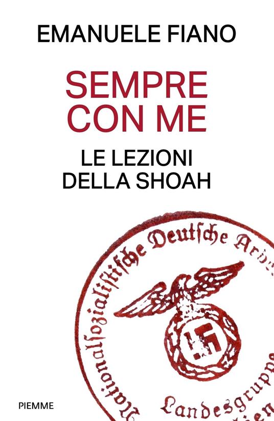 Sempre con me. Le lezioni della Shoah - Emanuele Fiano - ebook