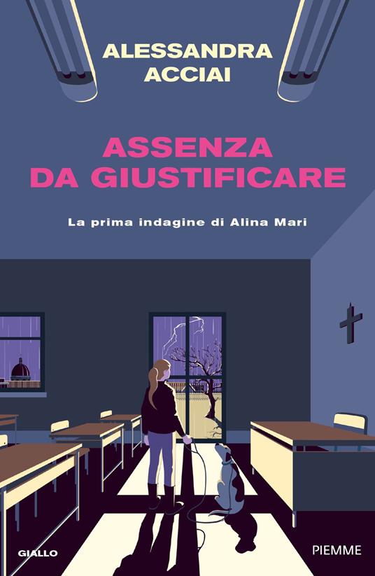 Assenza da giustificare. La prima indagine di Alina Mari - Alessandra Acciai - ebook