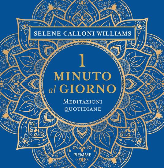 1 minuto al giorno. Meditazioni quotidiane - Selene Calloni Williams - ebook