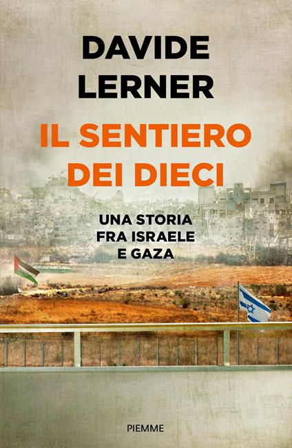 Il sentiero dei dieci. Una storia tra Israele e Gaza - Lerner Davide - ebook