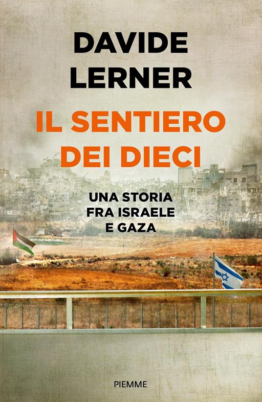 Il sentiero dei dieci. Una storia tra Israele e Gaza - Lerner Davide - ebook