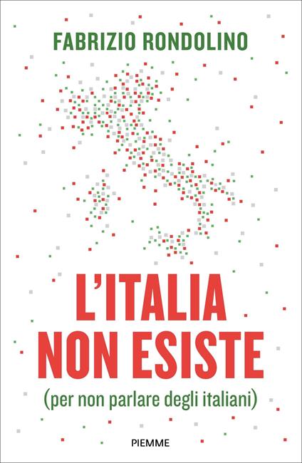 L' Italia non esiste (per non parlare degli italiani) - Fabrizio Rondolino - ebook