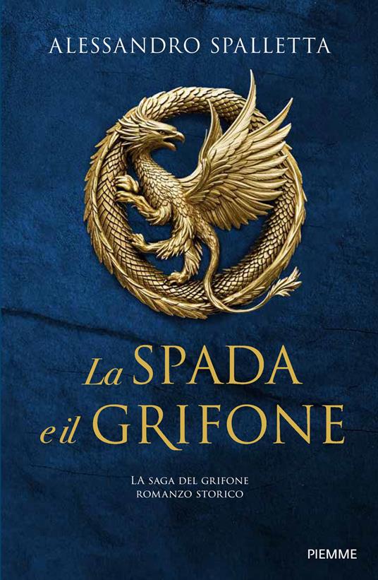 La spada e il grifone. La saga del grifone - Alessandro Spalletta - ebook