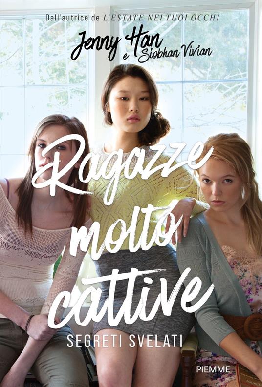 Segreti svelati. Ragazze molto cattive - Jenny Han,Vivian Siobhan,Gloria Pastorino - ebook