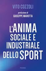 L' anima sociale e industriale dello sport