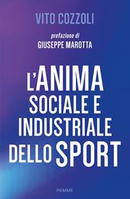 L' anima sociale e industriale dello sport