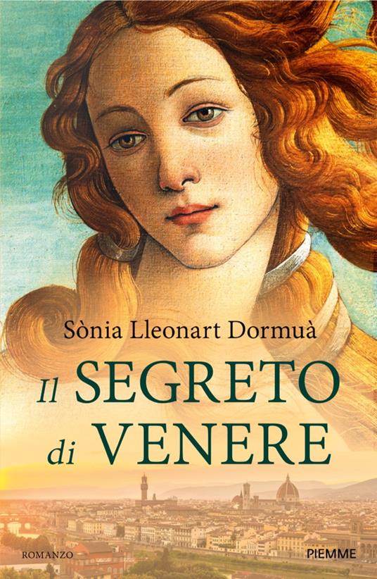 Il segreto di Venere - Sonia Lleonart Dormuà,Paola Olivieri - ebook