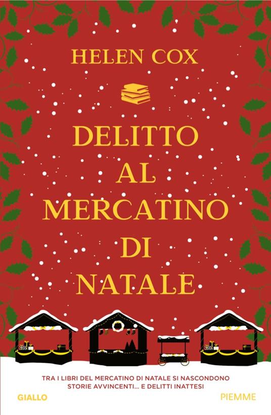 Delitto al mercatino di natale - Helen Cox,Cristina Ingiardi - ebook