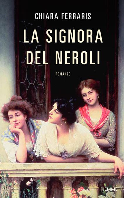 La signora del Neroli - Chiara Ferraris - ebook
