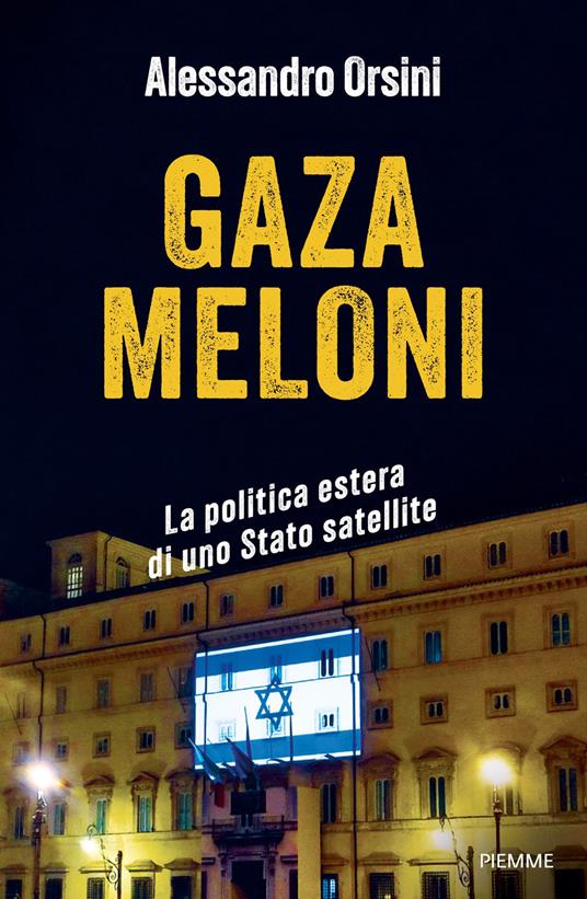 Gaza Meloni. La politica estera di uno Stato satellite - Alessandro Orsini - ebook