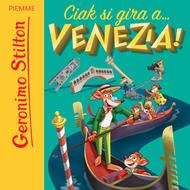 Ciak si gira a... Venezia!